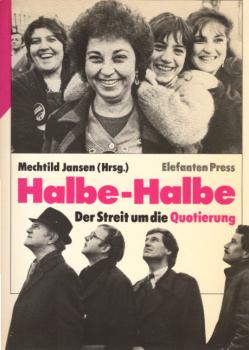 Halbe-halbe : der Streit um die Quotierung.