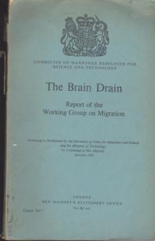 The Brain Drain. Report of the Working Group on Migration.