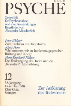 Psyche. Zeitschrift für Psychoanalyse und Ihre Anwendungen. 12. Heft, Dezember 1984. Zur Aufklärung des Todestriebs.