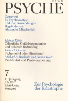 Psyche. Zeitschrift für Psychoanalyse und Ihre Anwendungen. 7. Heft, Juli 1987. Zur Psychologie der Katastrophe