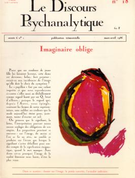 Le Discours Psychanalytique. Année 6, numéro 18. Imaginaire oblige.