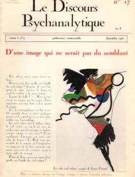 Le Discours Psychanalytique. Année 5, numéro 17. D´une image qui ne serait pas du semblant.
