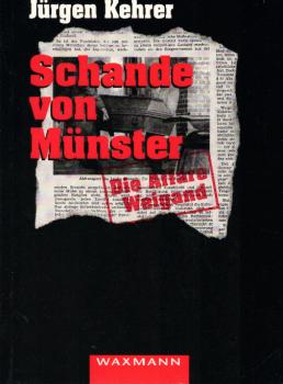 Schande von Münster : die Affäre Weigand.