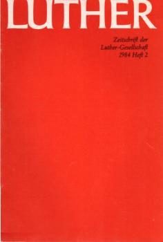 Luther. Zeitschrift der Luther-Gesellschaft. 1984, Heft 2.