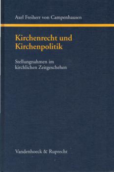 Kirchenrecht und Kirchenpolitik : Stellungnahmen im kirchlichen Zeitgeschehen.