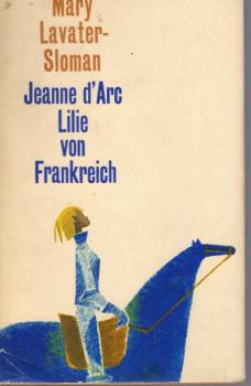 Jeanne d'Arc - Lilie von Frankreich.