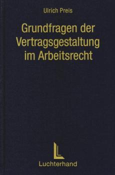 Grundfragen der Vertragsgestaltung im Arbeitsrecht.