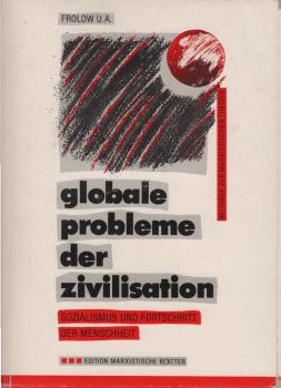 Globale Probleme der Zivilisation : Sozialismus u. Fortschritt d. Menschheit ; [übers. aus d. Russ.].
