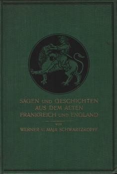 Sagen und Geschichten aus dem alten Frankreich und England.