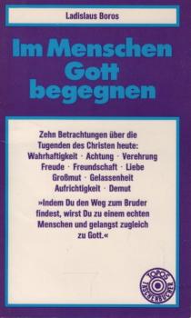 Im Menschen Gott begegnen.