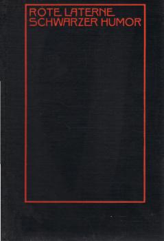 Rote Laterne, schwarzer Humor : [Chansons dieses Jahrhunderts].