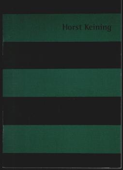 Horst Keining. Galerie Schütte Essen
