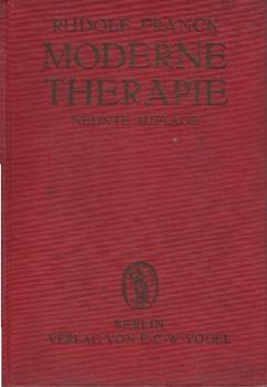 Moderne Therapie in innerer Medizin u. Allgemeinpraxis : Ein Handb. d. medikamentösen physik. u. diätet. Behandlungsweisen d. letzten Jahre.