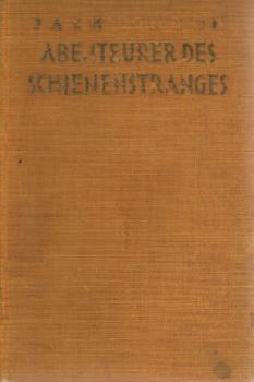 Abenteurer des Schienenstranges : Erzählungen.