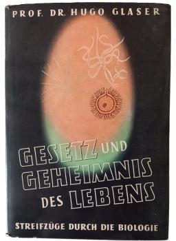 Gesetz und Geheimnis des Lebens : Streifzüge durch d. Biologie.