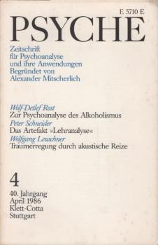 Psyche. Zeitschrift für Psychoanalyse und ihre Anwendungen. 40. Jahrgang, 4. Heft, April 1986