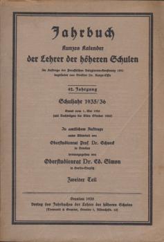 Jahrbuch. Kunzes Kalender der Lehrer der höheren Schulen. 42. Jahrgang, Schuljahr 1935/36. 2. Teil.