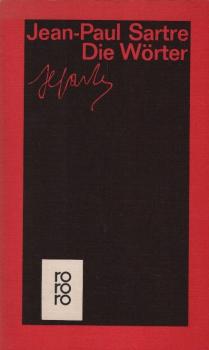 Die Wörter / Jean-Paul Sartre. [Aus d. Franz. übertr.] mit e. Nachbemerkung von Hans Mayer