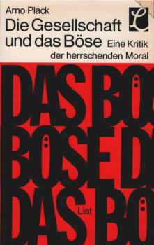 Die Gesellschaft und das Böse : Eine Kritik d. herrschenden Moral.