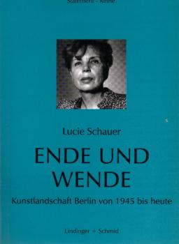 Ende und Wende : Kunstlandschaft Berlin von 1945 bis heute.