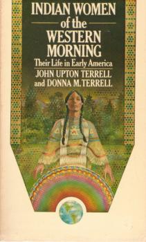 Indian women of the western morning : their life in early America