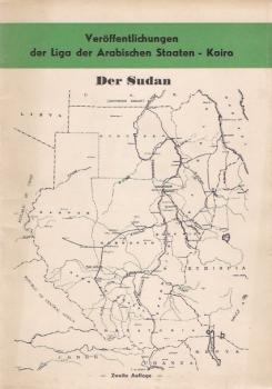 Der Sudan : Geschichte, Geographie, Wirtschaft in Bildern u. Berichten.
