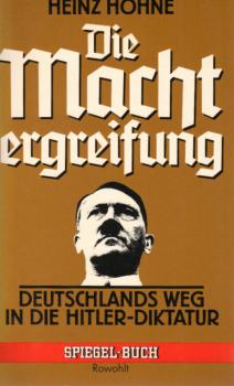 Die Machtergreifung : Deutschlands Weg in d. Hitler-Diktatur.