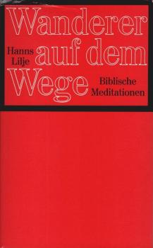Wanderer auf dem Wege : Biblische Meditationen.