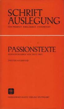 Die Passionstexte; Teil: Halbband 2.