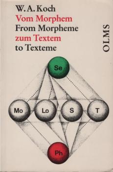 Vom Morphem zum Textem : Aufsätze z. strukturellen Sprach- u. Literaturwiss. = From morpheme to texteme.