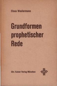 Grundformen prophetischer Rede.