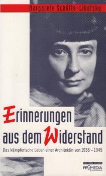 Erinnerungen aus dem Widerstand : das kämpferische Leben einer Architektin von 1938 - 1945.