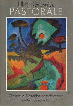 Pastorale : Gedichte zu Gemälden u. Holzschn. von Karl Schmidt-Rottluff.