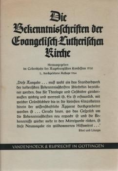 Die Bekenntnisschriften der Evangelisch-lutherischen Kirche [lat. u. dt.].