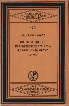 Die Entwicklung der Wissenschaft vom bürgerlichen Recht seit 1933. Eine Privatrechtsgeschichte der neuesten Zeit.