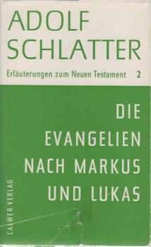 Die Evangelien nach Markus und Lukas : Ausgelegt f. Bibelleser.