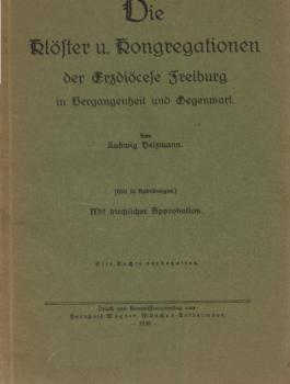 Die Klöster u. Kongregationen der Erzdiözese Freiburg im Vergangenheit u. Gegenwart.