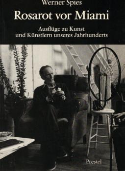 Rosarot vor Miami : Ausflüge zu Kunst und Künstlern unseres Jahrhunderts.