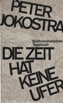 Die Zeit hat keine Ufer : Südfranzösisches Tagebuch.