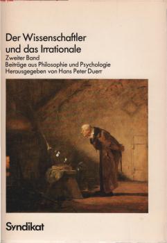 Der Wissenschaftler und das Irrationale; Teil: Bd. 2., Beiträge aus Philosophie und Psychologie
