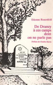 De Drancy à ces camps dont on ne parle pas.