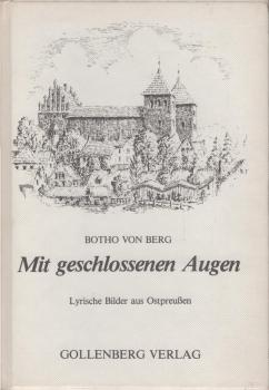 Mit geschlossenen Augen : lyrische Bilder aus Ostpreussen.