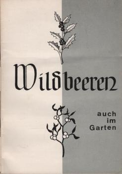 Wildbeeren auch im Garten.