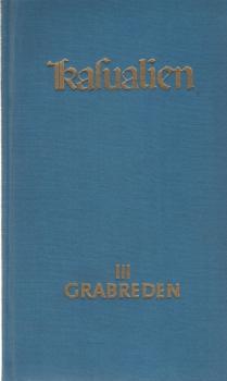 Kasualien; Teil: 3., Grabreden