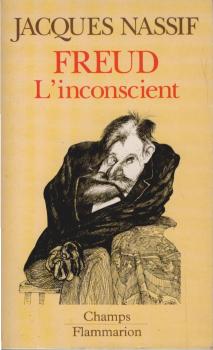 Freud L'inconscient : Sur Les Commencements De La Psychanalyse