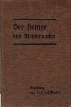 Der Heiner von Mettenhausen : Erzählg.