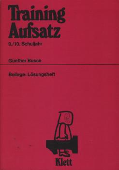 Training Aufsatz; Teil: Schuljahr 9./ 10.