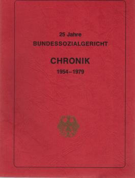 25 Jahre Bundessozialgericht (BSG Kassel) Chronik 1954-1979