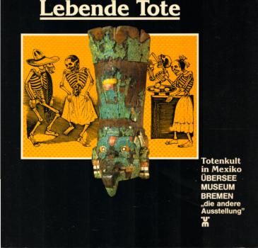 Lebende Tote : Totenkult in Mexiko.