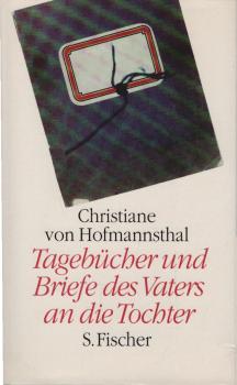 Tagebücher 1918 - 1923 und Briefe des Vaters an die Tochter 1903 - 1929.